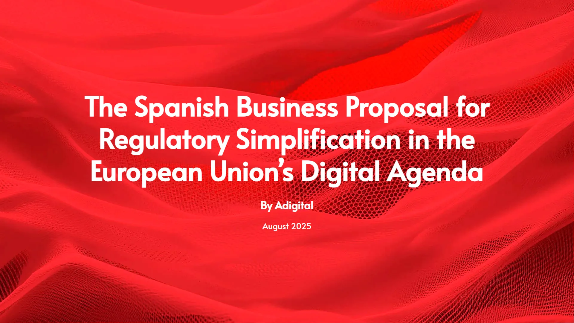 The Spanish Business Proposal for Regulatory Simplification in the European Union’s Digital Agenda